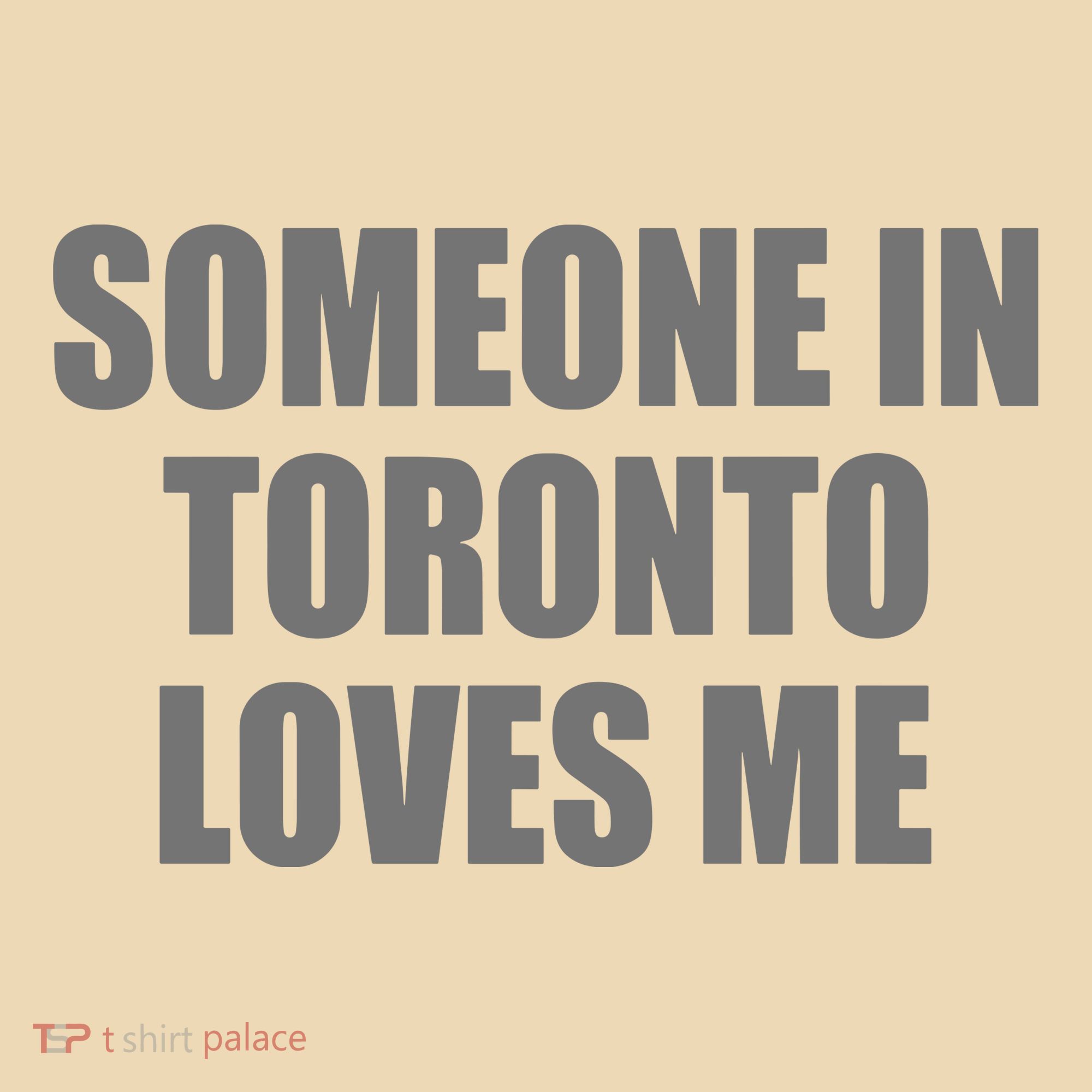 Someone In Toronto Loves Me Tote Bag