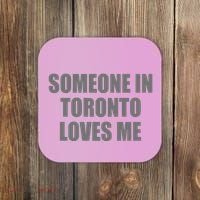 Someone In Toronto Loves Me Coaster thumb 0
