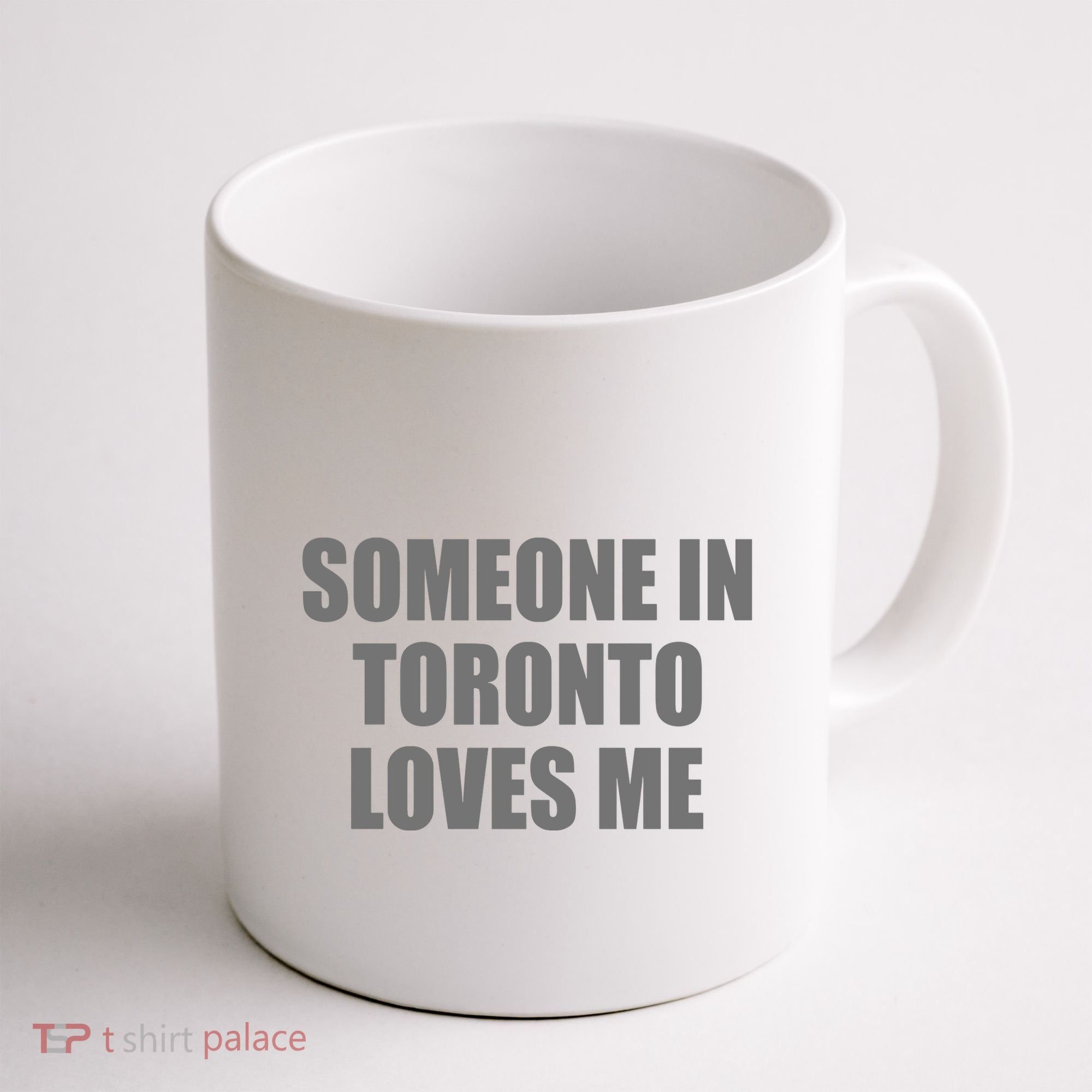 Someone In Toronto Loves Me Coffee Mug