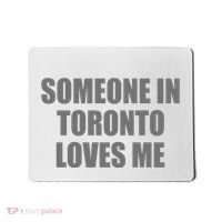 Someone In Toronto Loves Me Mousepad thumb 0