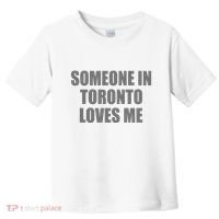 Someone In Toronto Loves Me Toddler T-Shirt thumb 0