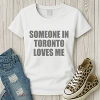 Someone In Toronto Loves Me Women's T-Shirt thumb 3