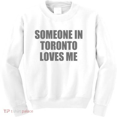 Someone In Toronto Loves Me Kids Sweatshirt