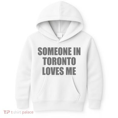 Someone In Toronto Loves Me Kids Hoodie