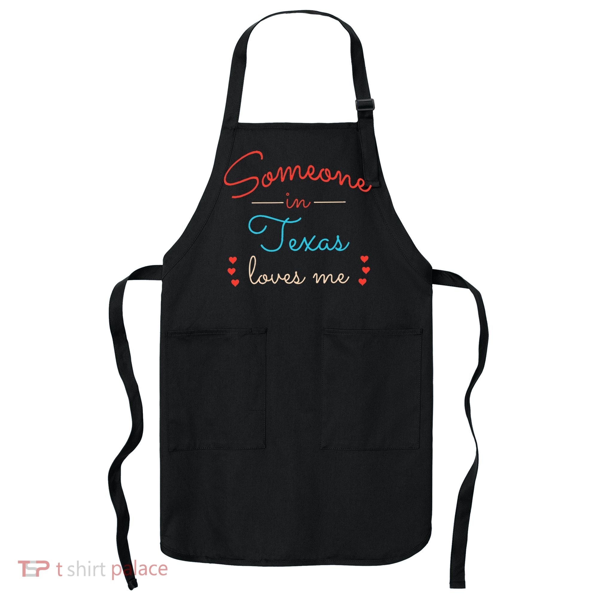 Someone In Texas Loves Me Apron