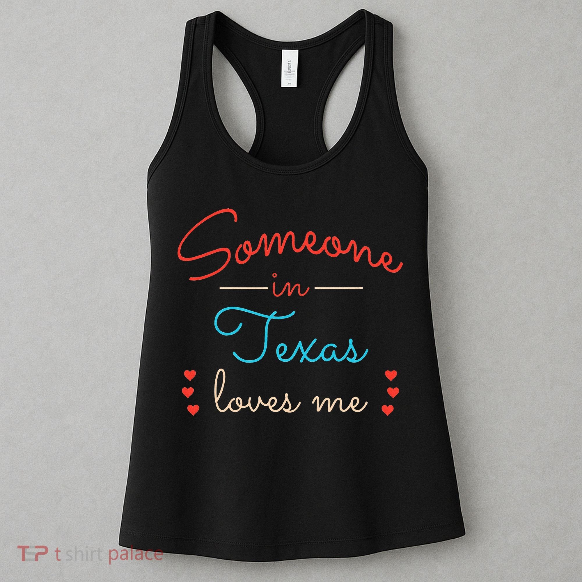 Someone In Texas Loves Me Women's Tank Top