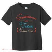 Someone In Texas Loves Me Toddler T-Shirt thumb 0