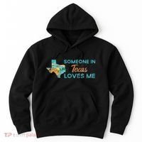 Someone In Texas Loves Me Texas Hoodie thumb 0