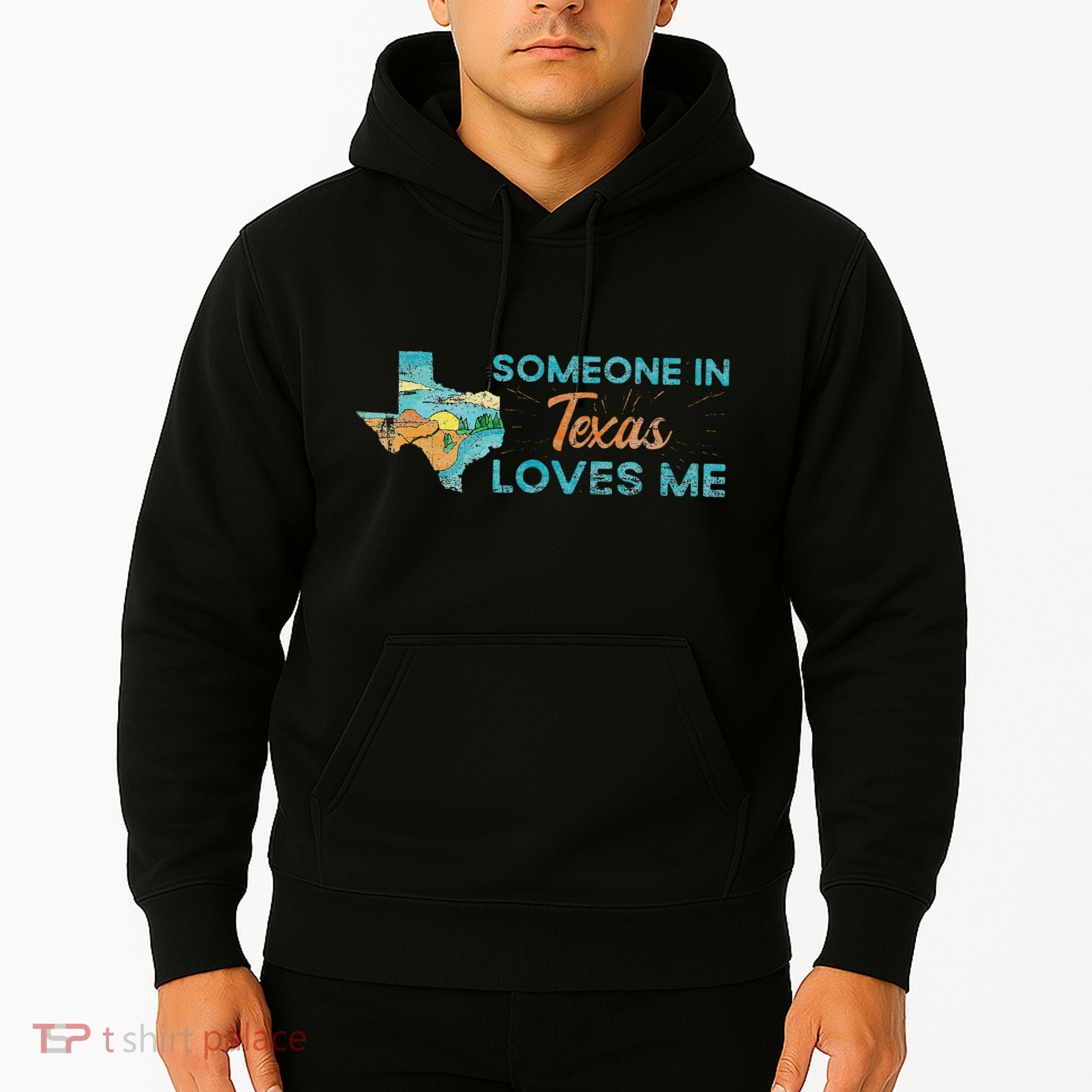 Someone In Texas Loves Me Texas Hoodie