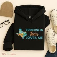 Someone In Texas Loves Me Texas Hoodie thumb 4
