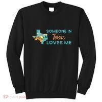 Someone In Texas Loves Me Texas Sweatshirt thumb 0