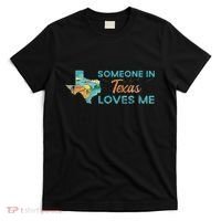 Someone In Texas Loves Me Texas T-Shirt thumb 0