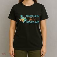 Someone In Texas Loves Me Texas T-Shirt thumb 4