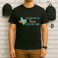 Someone In Texas Loves Me Texas T-Shirt thumb 6