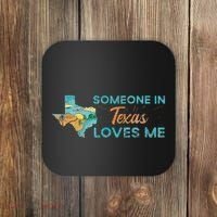 Someone In Texas Loves Me Texas Coaster thumb 0