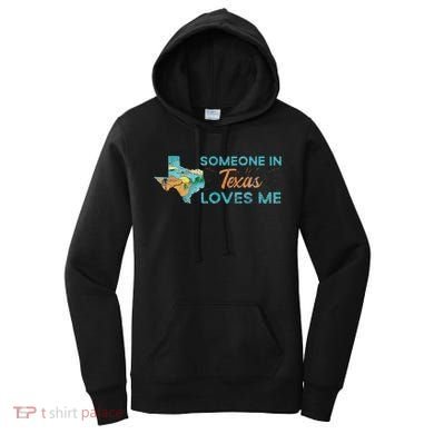 Someone In Texas Loves Me Texas Women's Hoodie