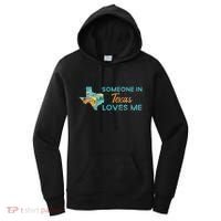 Someone In Texas Loves Me Texas Women's Hoodie thumb 0
