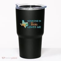 Someone In Texas Loves Me Texas Tumbler thumb 0