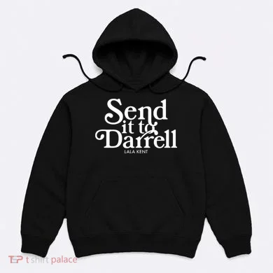 Send It To Darrell Hoodie