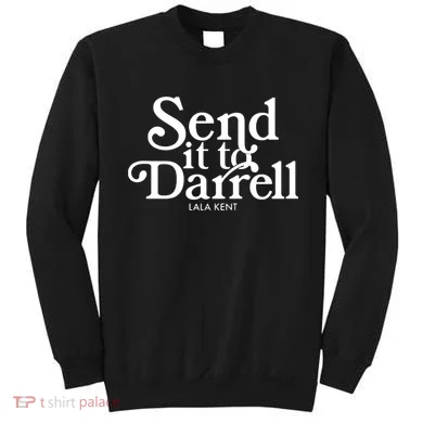 Send It To Darrell Sweatshirt