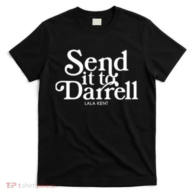Send It To Darrell T-Shirt