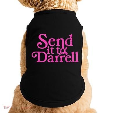 Send It To Darrell Send It To Daryl Funny Doggie Tank