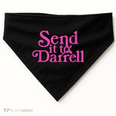 Send It To Darrell Send It To Daryl Funny USA-Made Doggie Bandana