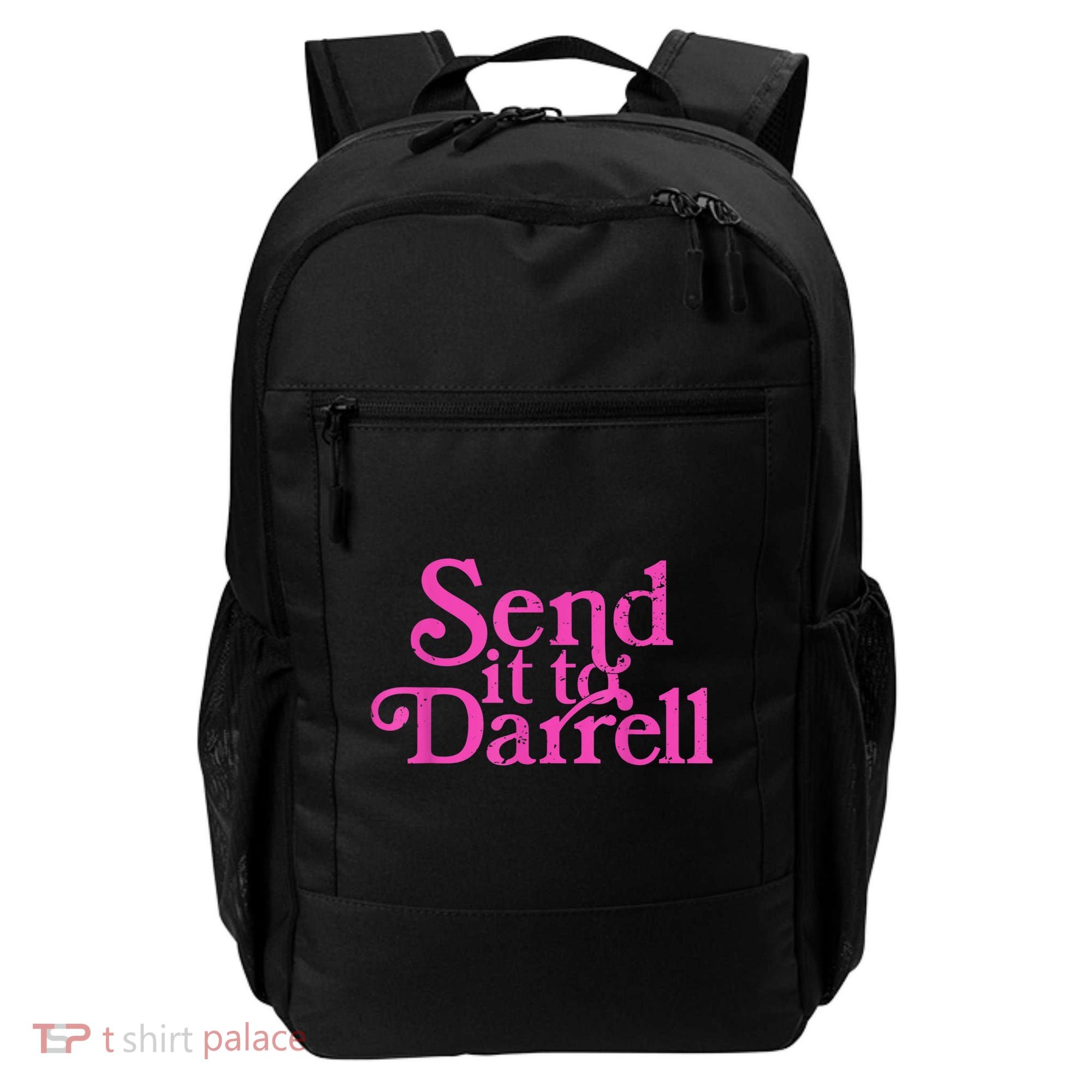 Send It To Darrell Send It To Daryl Funny Backpack