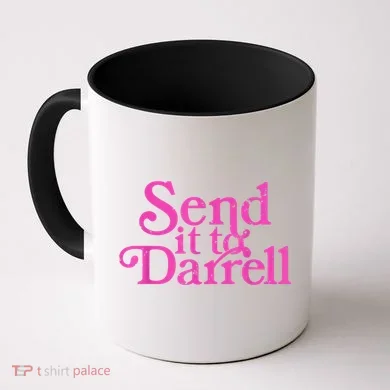 Send It To Darrell Send It To Daryl Funny Coffee Mug