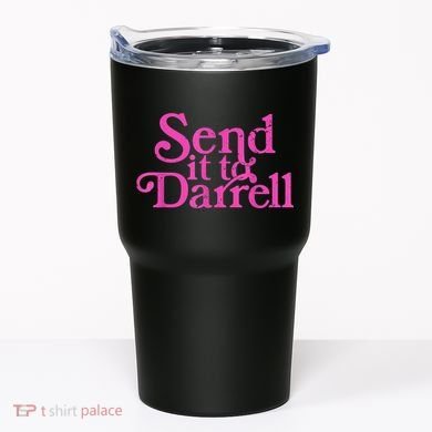 Send It To Darrell Send It To Daryl Funny Tumbler
