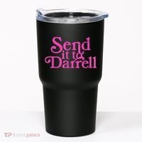 Send It To Darrell Send It To Daryl Funny Tumbler thumb 0