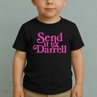 Send It To Darrell Send It To Daryl Funny Toddler T-Shirt thumb 2