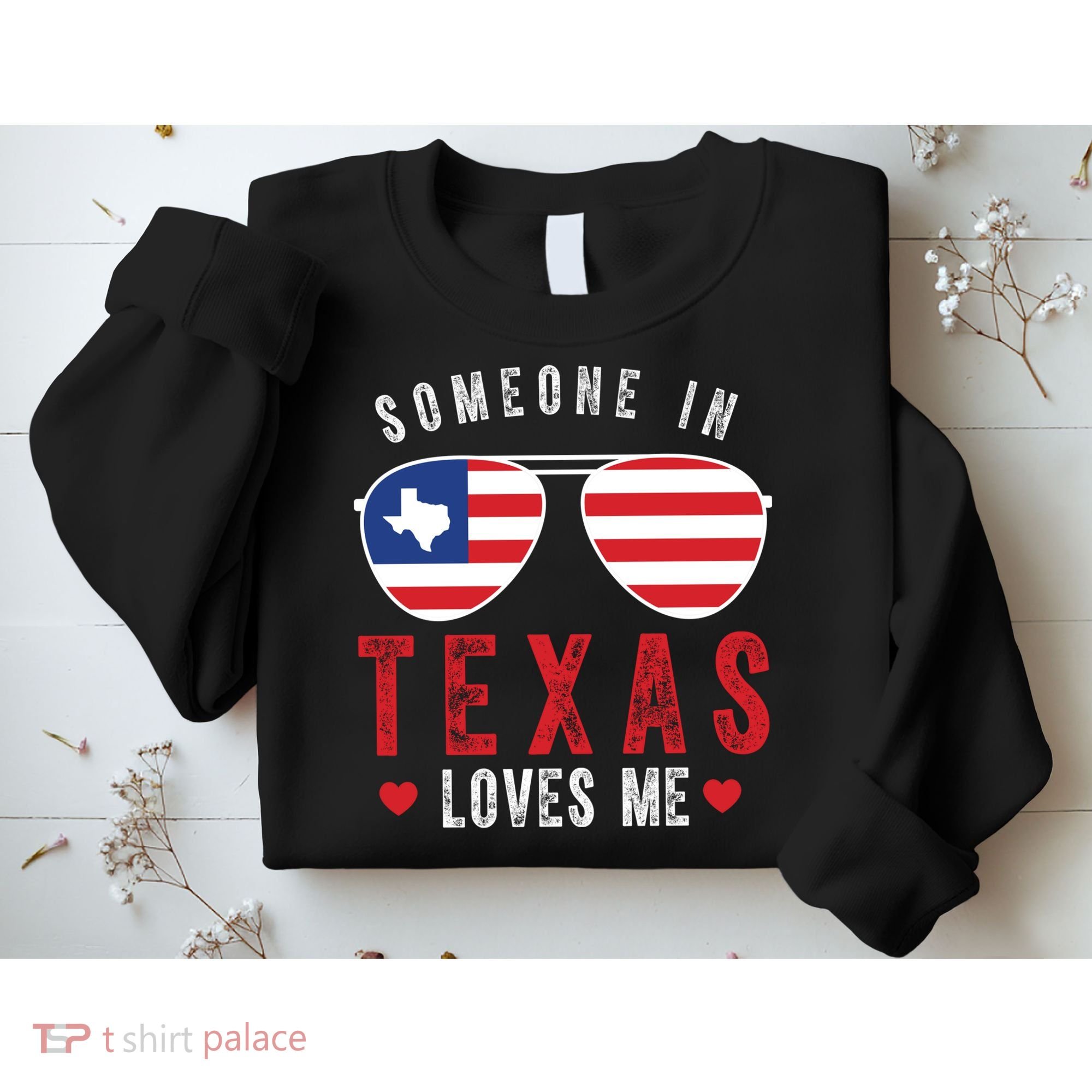 Someone In Texas Loves Me On Champion Sweatshirt
