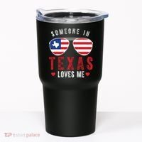 Someone In Texas Loves Me On Champion Tumbler thumb 0