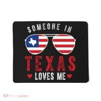 Someone In Texas Loves Me On Champion Mousepad thumb 0