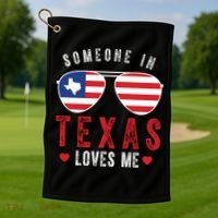 Someone In Texas Loves Me On Champion Golf Towel thumb 1