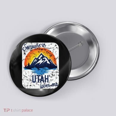 Someone In Utah Loves Me Button