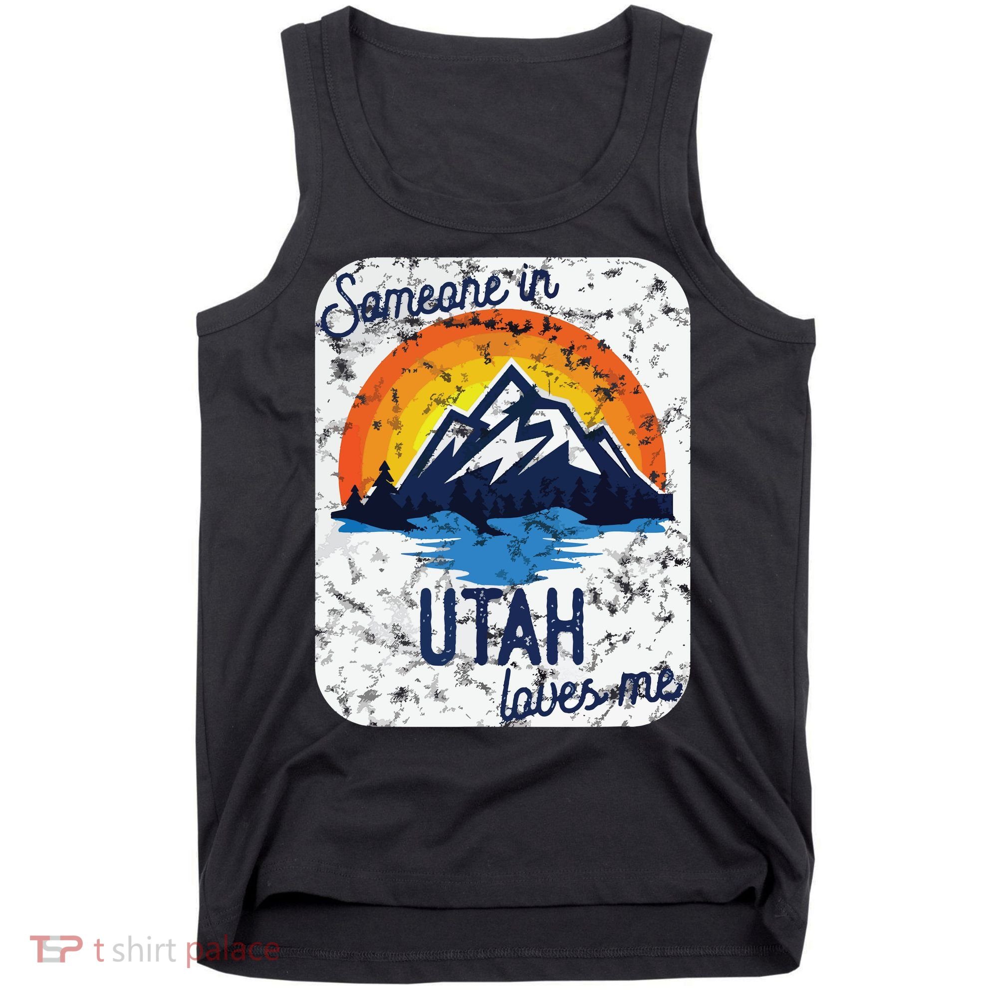 Someone In Utah Loves Me Tank Top
