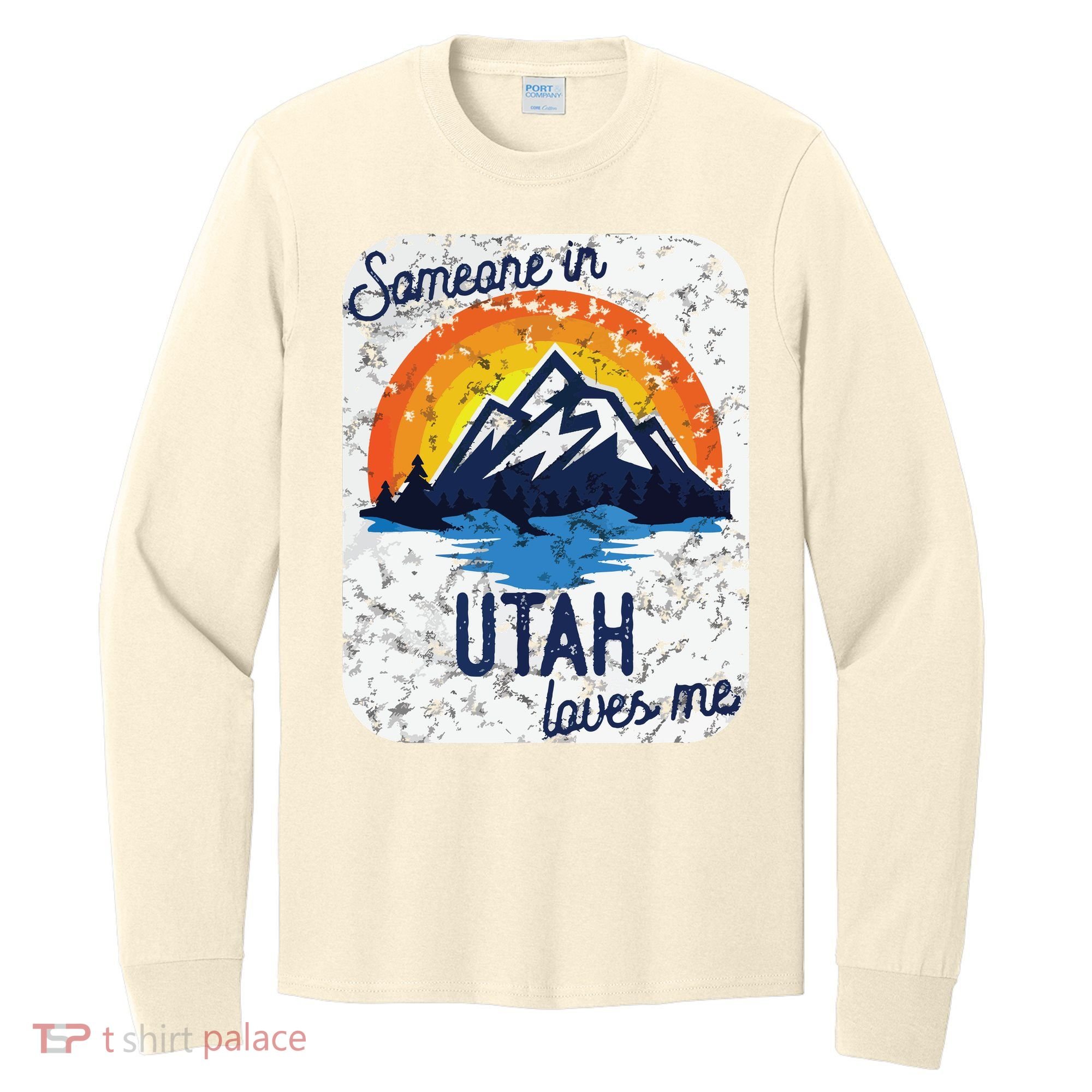 Someone In Utah Loves Me Long Sleeve Shirt