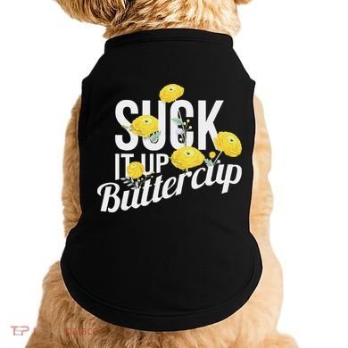 Suck It Up Buttercup Doggie Tank