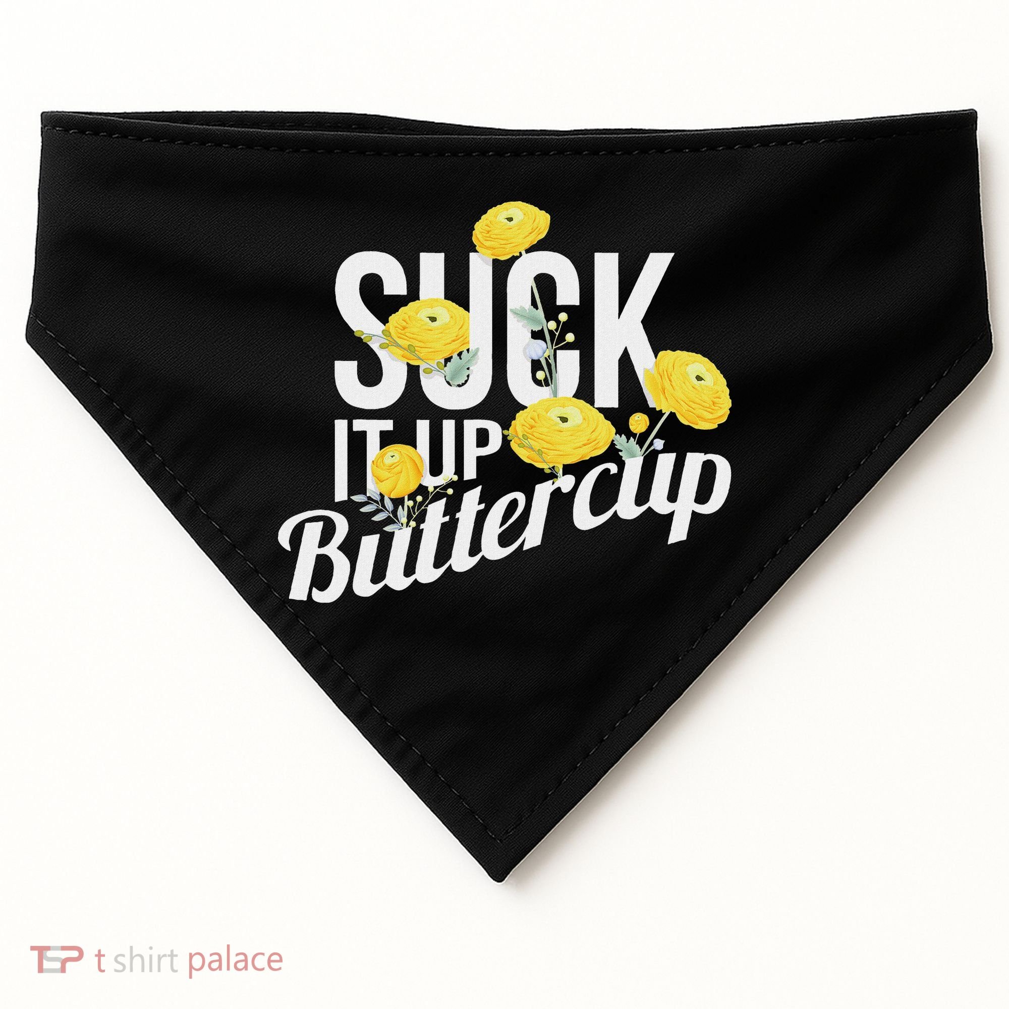 Suck It Up Buttercup USA-Made Doggie Bandana