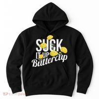 Suck It Up Buttercup Hoodie thumb 0