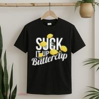 Suck It Up Buttercup T-Shirt thumb 2