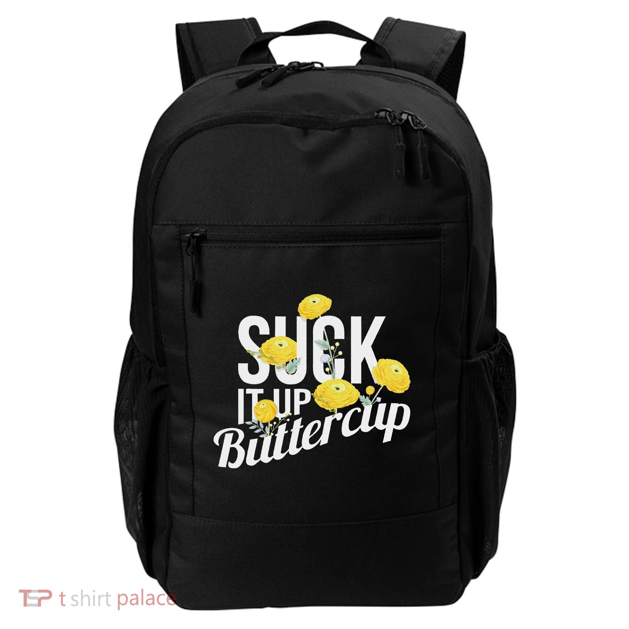 Suck It Up Buttercup Backpack