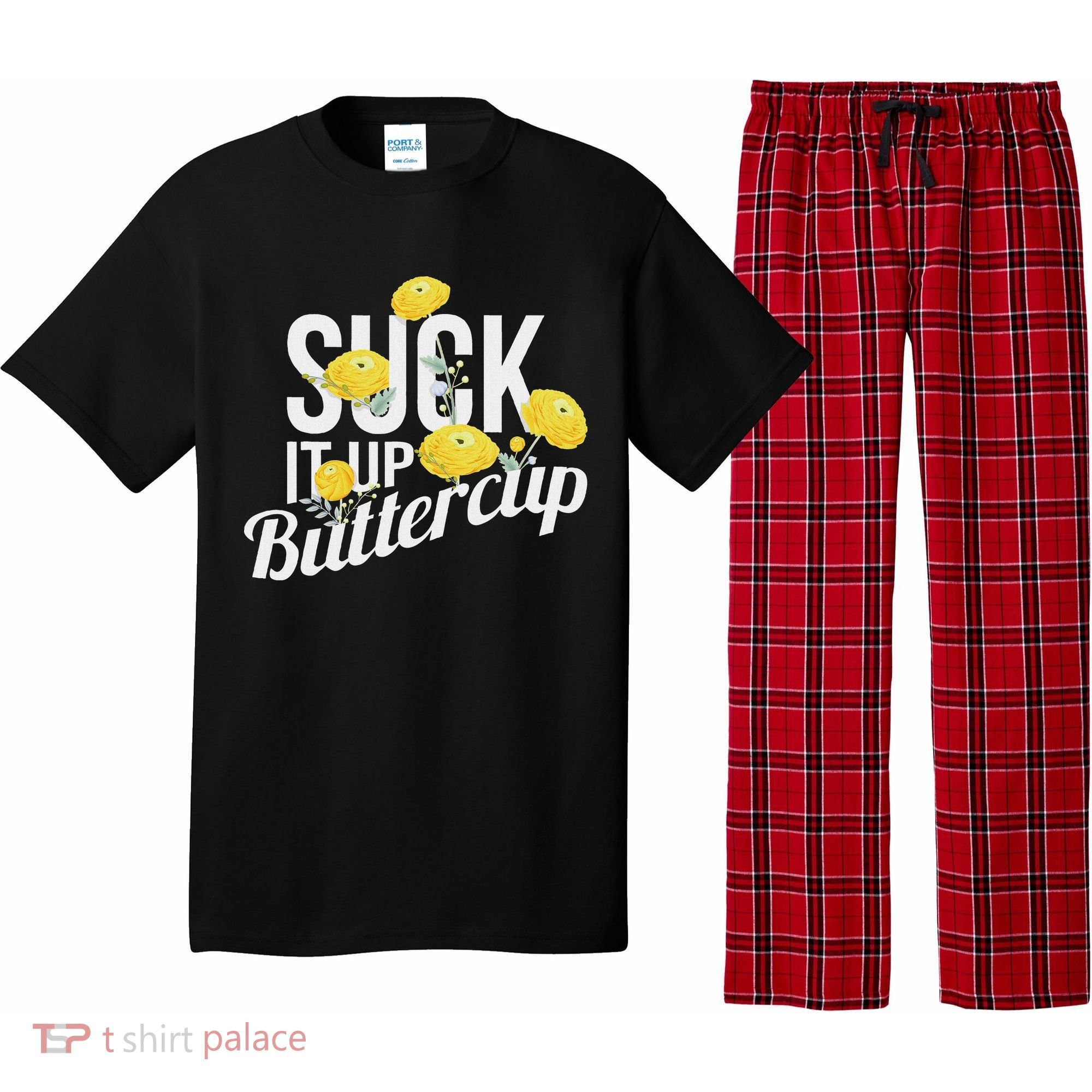 Suck It Up Buttercup Pajama Set
