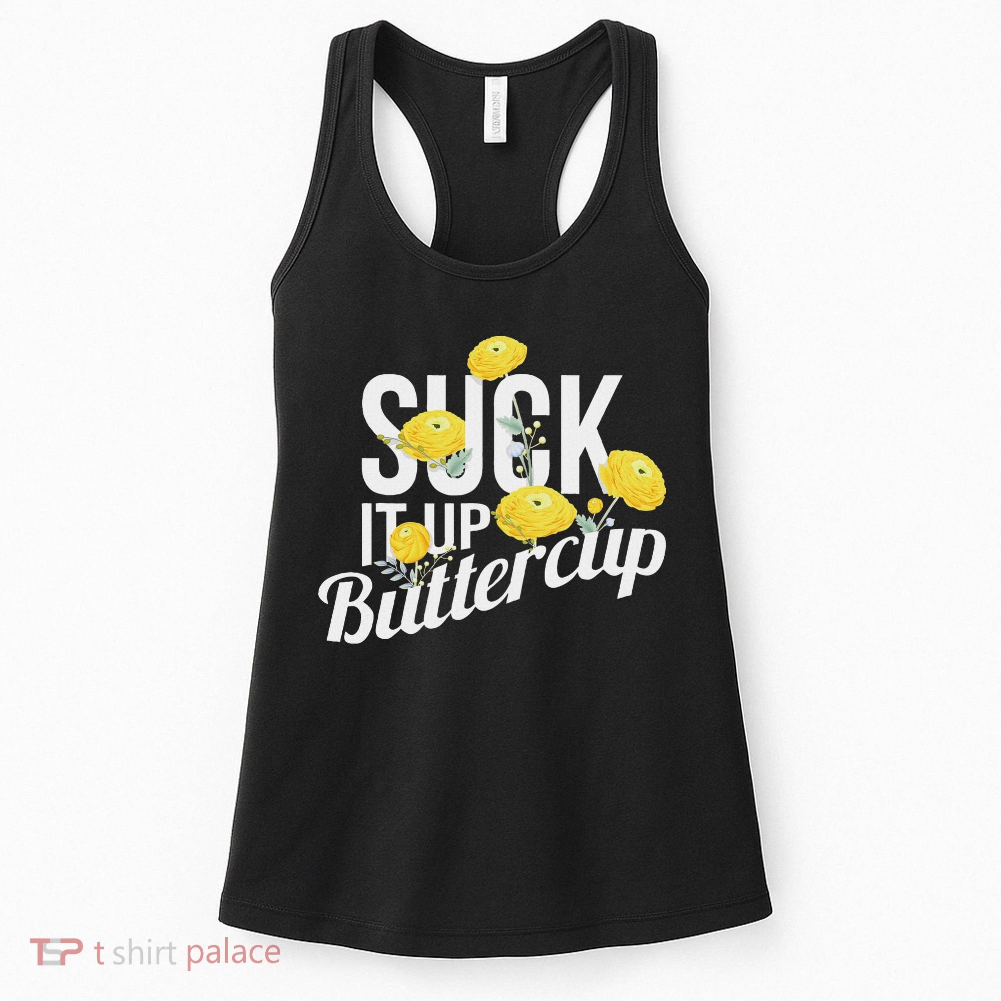 Suck It Up Buttercup Women's Tank Top