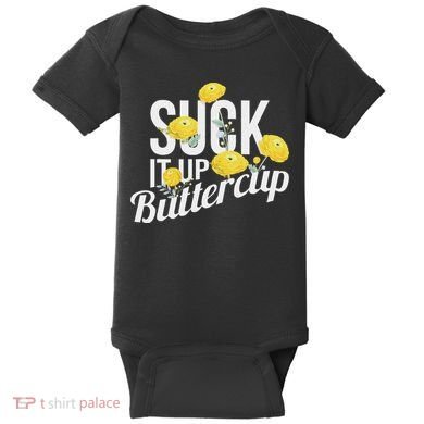 Suck It Up Buttercup Baby Bodysuit