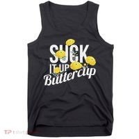Suck It Up Buttercup Tank Top thumb 0