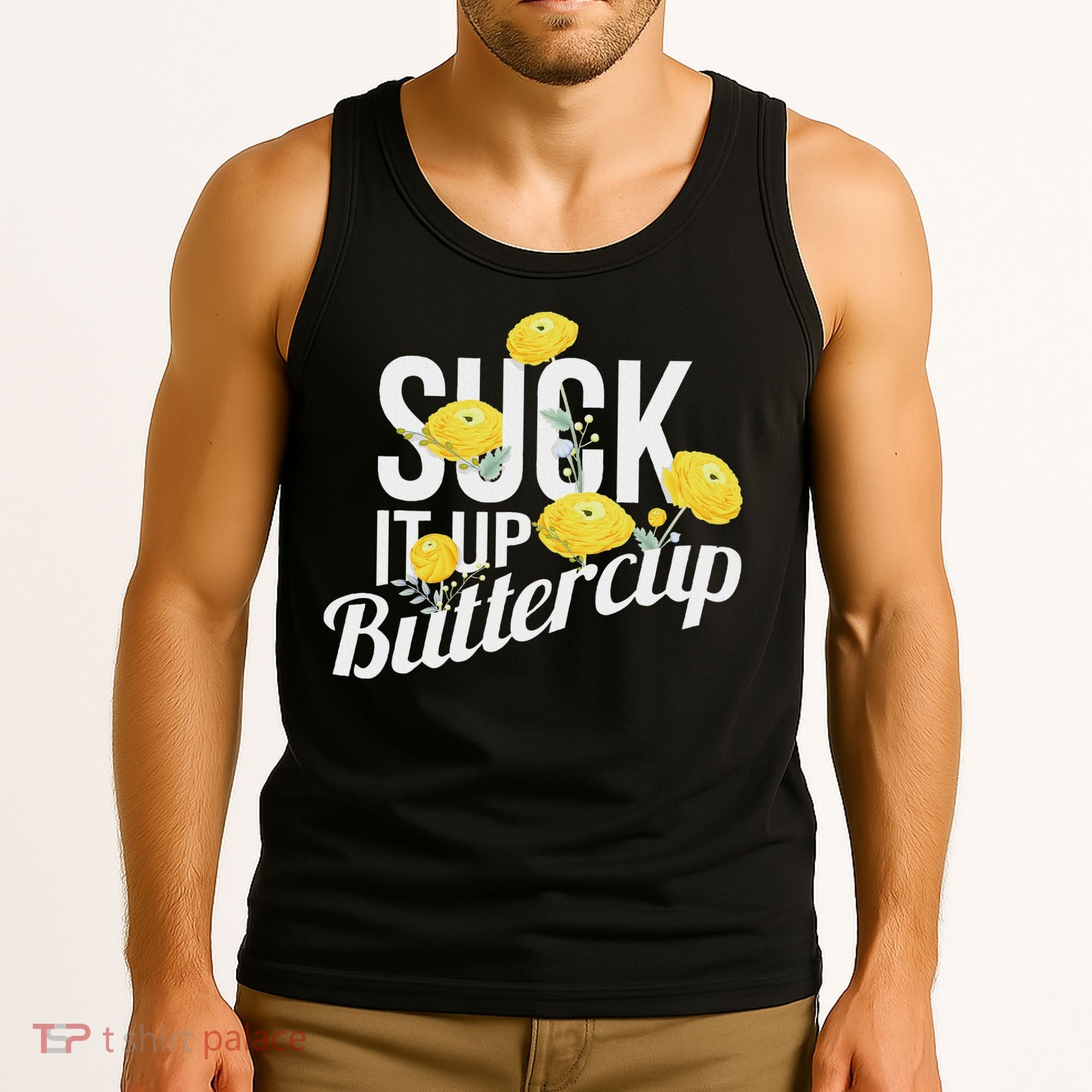 Suck It Up Buttercup Tank Top