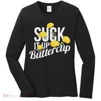 Suck It Up Buttercup Women's Long Sleeve Shirt thumb 0
